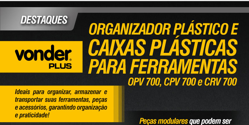 VONDER - Organizador Pl�stico e Caixas Pl�sticas para Ferramentas OPV 700, CPV 700 e CRV 700
