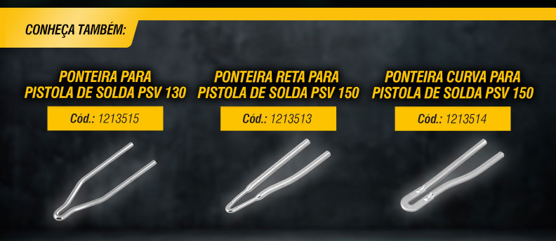 VONDER - Pistolas para Solda PSV 130 e PSV 150