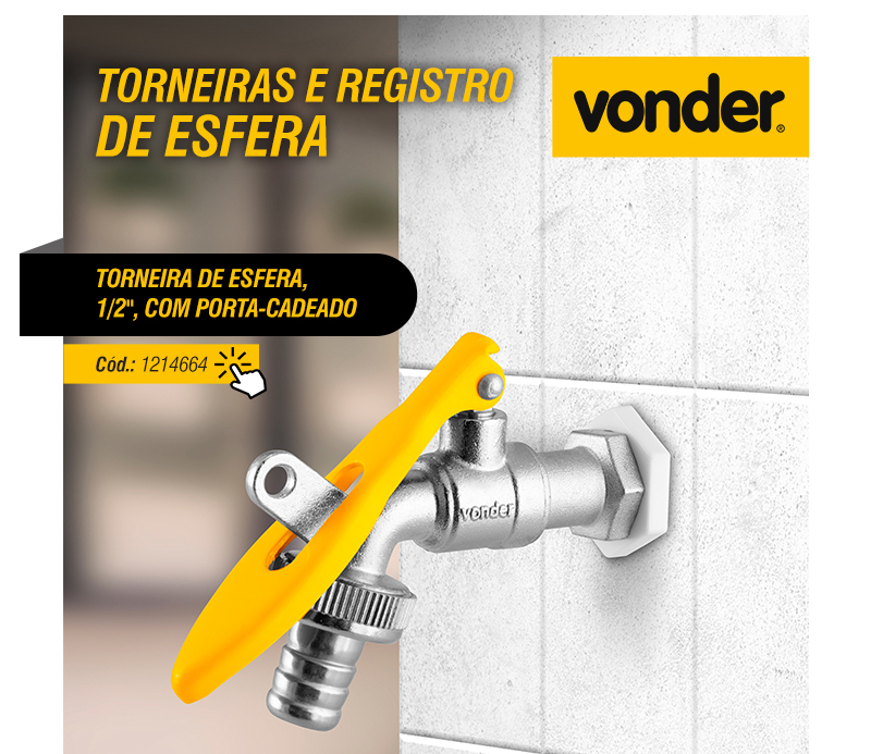 VONDER - Torneiras e Registros de Esfera