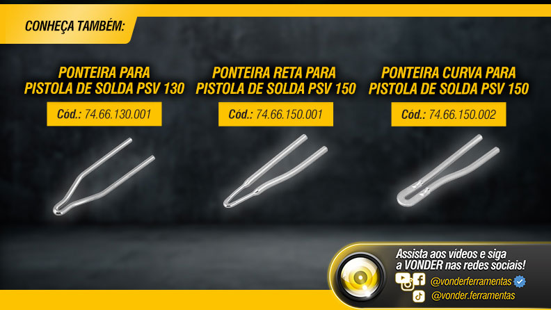 VONDER - Pistolas para Solda PSV 130 e PSV 150