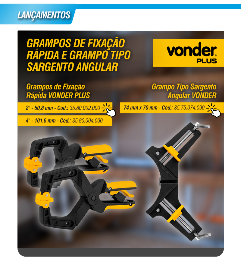 VONDER PLUS - Grampos de Fixa��o R�pida e Grampo Tipo Sargento Angular